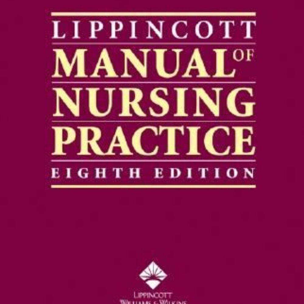 Lippincott Manual of Nursing Practice